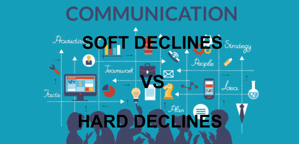 Soft Declines vs Hard Declines 